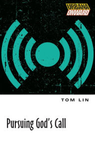 Title: Pursuing God's Call, Author: Tom Lin