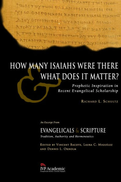 How Many Isaiahs Were There and What Does It Matter?: Prophetic Inspiration in Recent Evangelical Scholarship