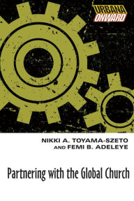 Title: Partnering with the Global Church, Author: Nikki A. Toyama-Szeto