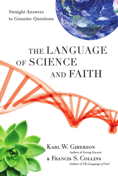 The Language of Science and Faith: Straight Answers to Genuine Questions