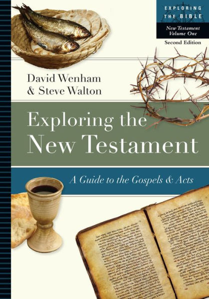 Exploring the New Testament: A Guide to the Gospels & Acts