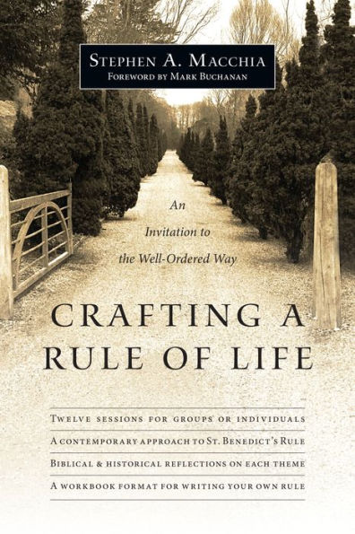 Crafting a Rule of Life: An Invitation to the Well-Ordered Way