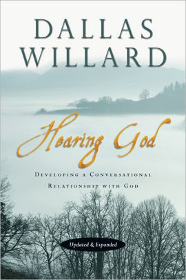Hearing God: Developing a Conversational Relationship with God