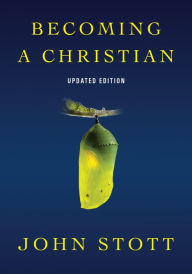 Title: Becoming a Christian, Author: John Stott