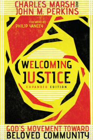 Title: Welcoming Justice: God's Movement Toward Beloved Community, Author: Charles Marsh