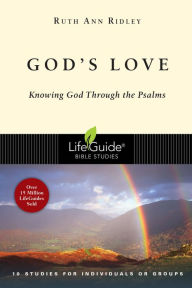 Title: God's Love: Knowing God Through the Psalms, Author: Ruth Ann Ridley