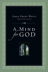 Title: A Mind for God, Author: James Emery White