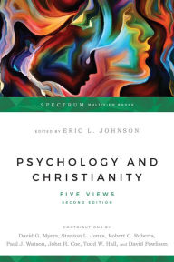 Title: Psychology and Christianity: Five Views, Author: Eric L. Johnson