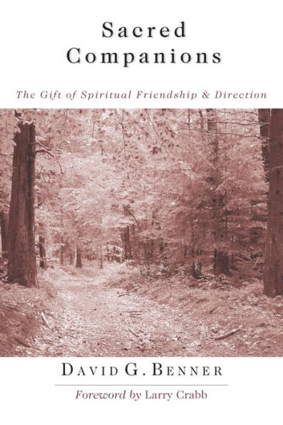 Sacred Companions: The Gift of Spiritual Friendship & Direction