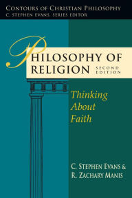Title: Philosophy of Religion: Thinking About Faith, Author: C. Stephen Evans