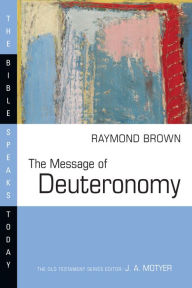 Title: The Message of Deuteronomy, Author: Raymond Brown