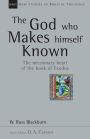 The God Who Makes Himself Known: The Missionary Heart of the Book of Exodus