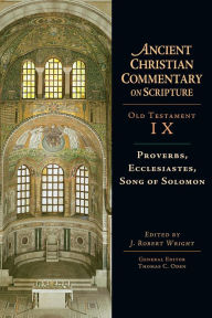 Title: Proverbs, Ecclesiastes, Song of Solomon: Volume 9, Author: J. Robert Wright