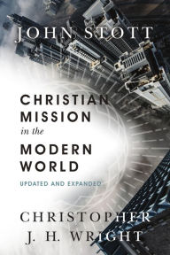 Title: Christian Mission in the Modern World, Author: John Stott