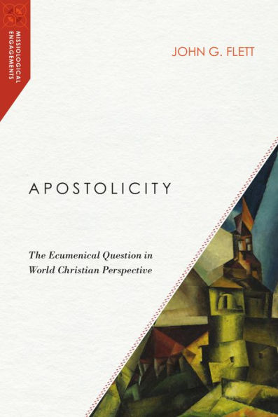 Apostolicity: The Ecumenical Question in World Christian Perspective