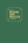 Machine Shop Practice - Volume 2 / Edition 2