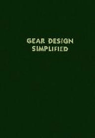 Title: Gear Design Simplified, Author: Franklin D. Jones