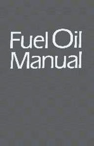 Title: Fuel Oil Manual / Edition 4, Author: Paul Schmidt