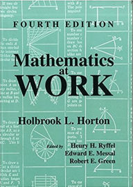 Title: Mathematics at Work: Practical Applications of Arithmetic, Algebra, Geometry, Trigonometry, and Logarithms to the Step-by-Step Solutions Of, Author: Stanislaw Grenda