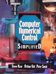 Title: Computer Numerical Control Simplified / Edition 1, Author: Steve Krar