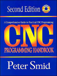 Title: CNC Programming Handbook / Edition 2, Author: Peter Smid