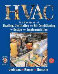 Title: The Handbook of Heating, Ventilation and Air Conditioning (HVAC) for Design and Implementation / Edition 1, Author: Ali Vedavarz