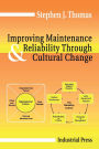 Improving Maintenance & Reliability Through Organizational Cultural Change