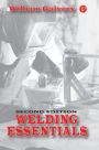 Welding Essentials: Questions and Answers, 2nd Edition / Edition 2