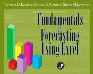 Title: Fundamentals of Forecasting Using Excel / Edition 1, Author: Kenneth Lawrence