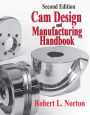 Cam Design and Manufacturing Handbook / Edition 2