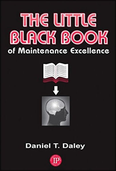 The Little Black Book of Maintenance Excellence