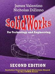 Title: SolidWorks for Technology and Engineering / Edition 2, Author: James Valentino
