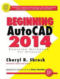 Title: Beginning AutoCAD® 2014, Author: Cheryl R. Shrock