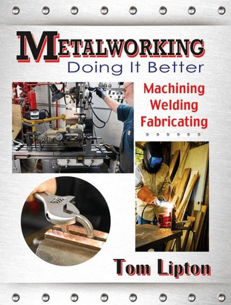 Metalworking: Doing It Better / Edition 1