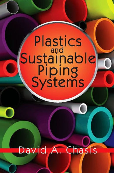 Plastics and Sustainable Piping Systems / Edition 1