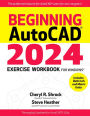 Beginning AutoCAD 2024 Exercise Workbook: For Windows