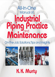 Title: All-in-One Manual of Industrial Piping Practice and Maintenance, Author: Kirshna Murty