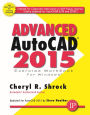 Advanced AutoCAD® 2015 Exercise Workbook