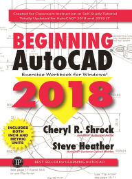Title: Beginning AutoCAD® 2018: Exercise Workbook, Author: Cheryl R. Shrock
