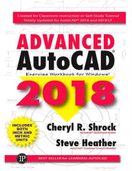 Title: Advanced AutoCAD® 2018: Exercise Workbook, Author: Cheryl R. Shrock