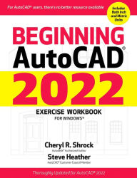 Title: Beginning AutoCAD® 2022 Exercise Workbook: For Windows®, Author: Cheryl R. Shrock