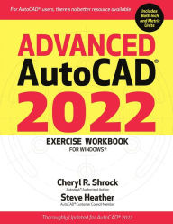 Title: Advanced AutoCAD® 2022 Exercise Workbook: For Windows®, Author: Cheryl R. Shrock
