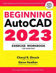 Title: Beginning AutoCAD® 2023 Exercise Workbook: For Windows®, Author: Cheryl R. Shrock