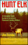 Title: Hunt Elk, Author: Jim Zumbo