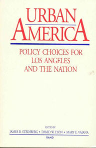 Title: Urban America: Policy Choices for Los Angeles and the Nation / Edition 1, Author: James B. Steinberg