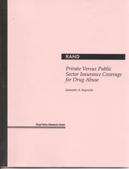 Private Versus Public Sector Insurance Coverage for Drug Abuse