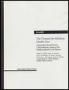 Title: The Demand for Military Health Care: Supporting Research for a Comprehensive Study of the Military Health Care System / Edition 2, Author: S. D. Hosek