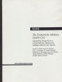 The Demand for Military Health Care: Supporting Research for a Comprehensive Study of the Military Health Care System / Edition 2