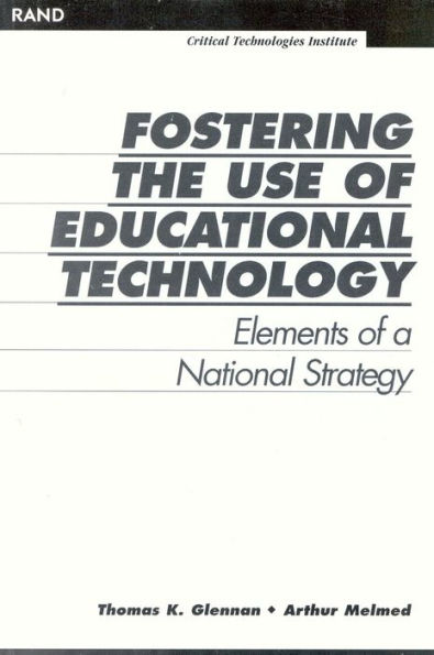 Fostering the Use of Educational Technology: Elements of a National Strategy