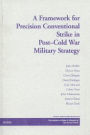 A Framework for Precision Conventional Strike in Post-Cold War Military Strategy